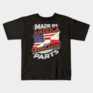 Made In America With Greenlandic Parts - Gift for Greenlandic From Greenland Kids T-Shirt